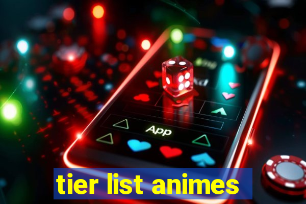 tier list animes